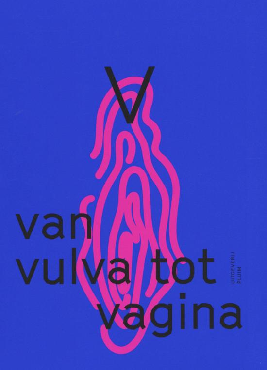 Van vulva tot vagina - Een opstap naar vrijheid door kennis